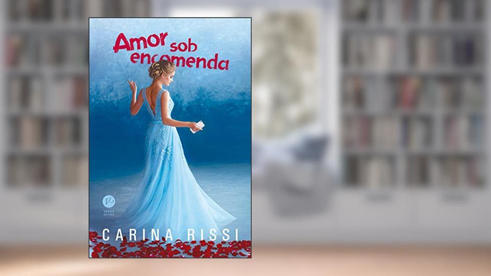 Amor sob encomenda, do autor Carina Rissi