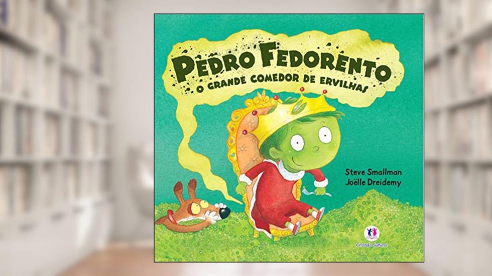 Pedro fedorento, o grande comedor de ervilhas, do autor Steve Smallman
