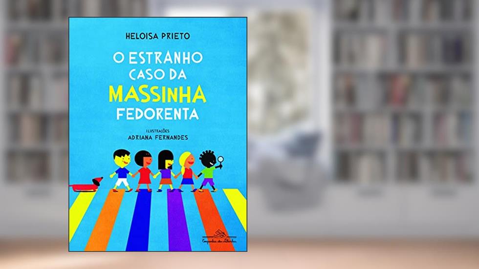 O estranho caso da massinha fedorenta, do autor Heloisa Prieto