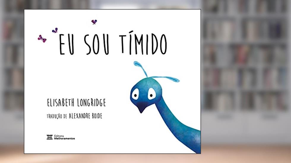 Eu Sou Tímido, do autor Elisabeth Longridge; Elisabeth Longridge