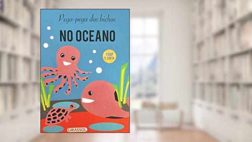 Capa de Pega-Pega dos Bichos - No Oceano: No Oceano: 02, do autor Tulip Books