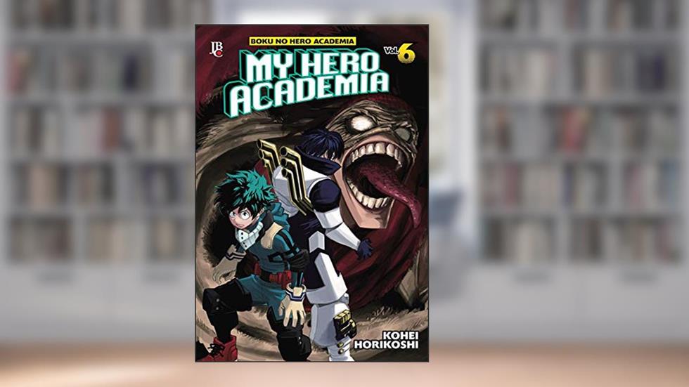 My Hero Academia - Vol. 6, do autor Kohei Horikoshi