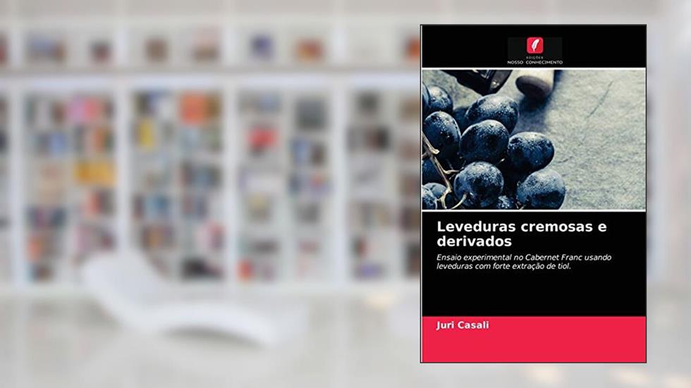 Leveduras cremosas e derivados: Ensaio experimental no Cabernet Franc usando leveduras com forte extração de tiol., do autor Juri Casali