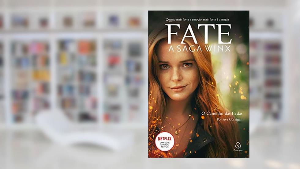 Fate: a saga Winx - O caminho das fadas, do autor Ava Corrigan