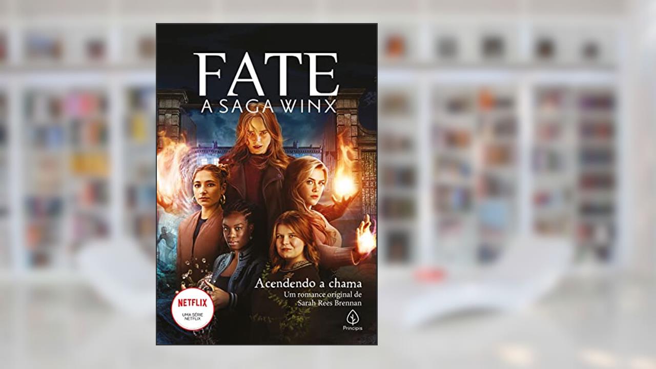 Fate: a saga Winx - Acendendo a chama, do autor Sarah Rees Brennan