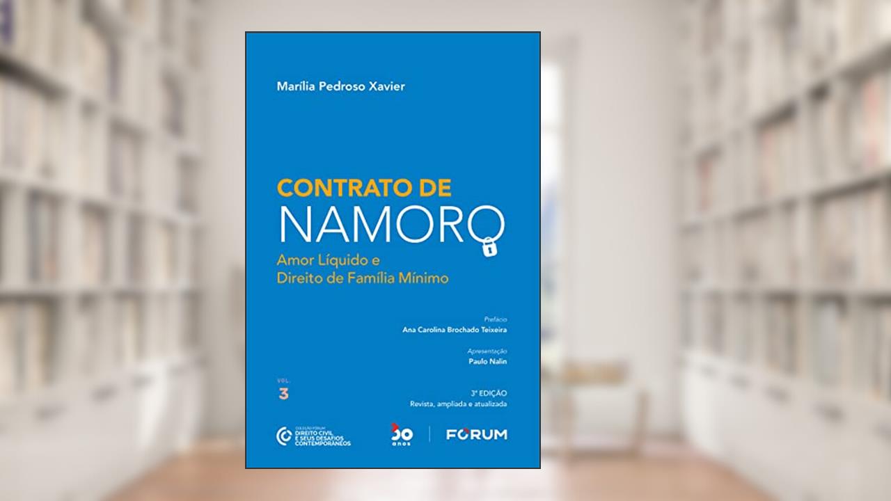 Contrato de Namoro: Amor líquido e direito de família mínimo: 3, do autor Marília Pedroso Xavier
