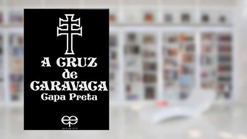 Capa de A Cruz de Caravaca. Capa Preta, do autor Vários Autores