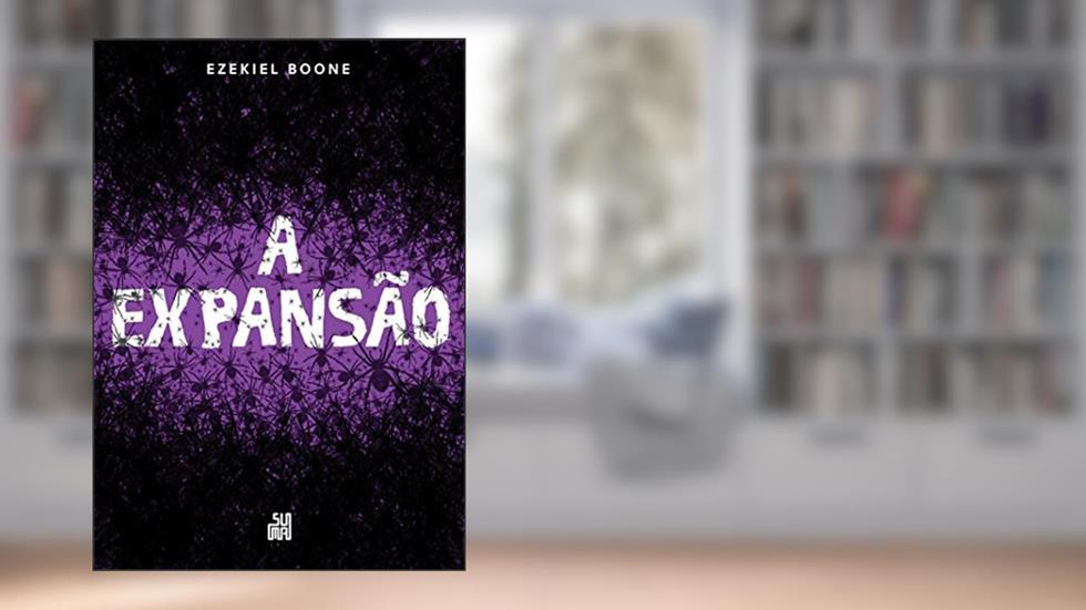 A expansão, do autor Ezekiel Boone