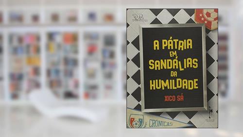 Capa de A Pátria em Sandálias da Humildade, do autor Xico Sa