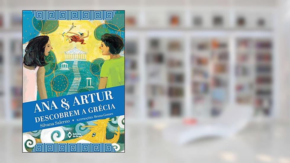 Ana e Artur descobrem a Grécia, do autor Silvana Salerno