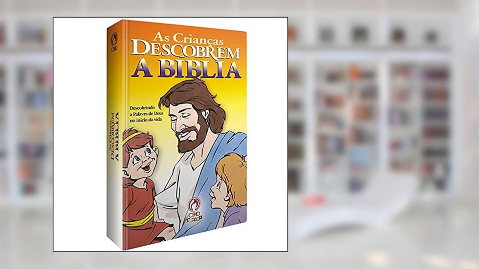 As crianças descobrem a Bíblia, do autor CPAD Júnior