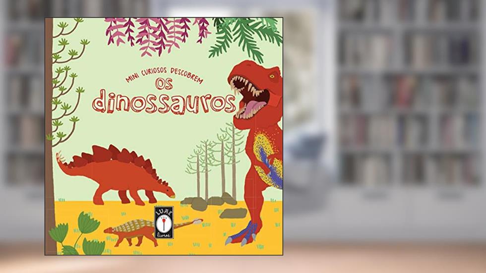 Mini curiosos descobrem os dinossauros: 2, do autor Clarice Uba