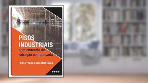 Capa de Pisos Industriais com Concreto de Retração Compensada, do autor Públio Penna Firme Rodrigues
