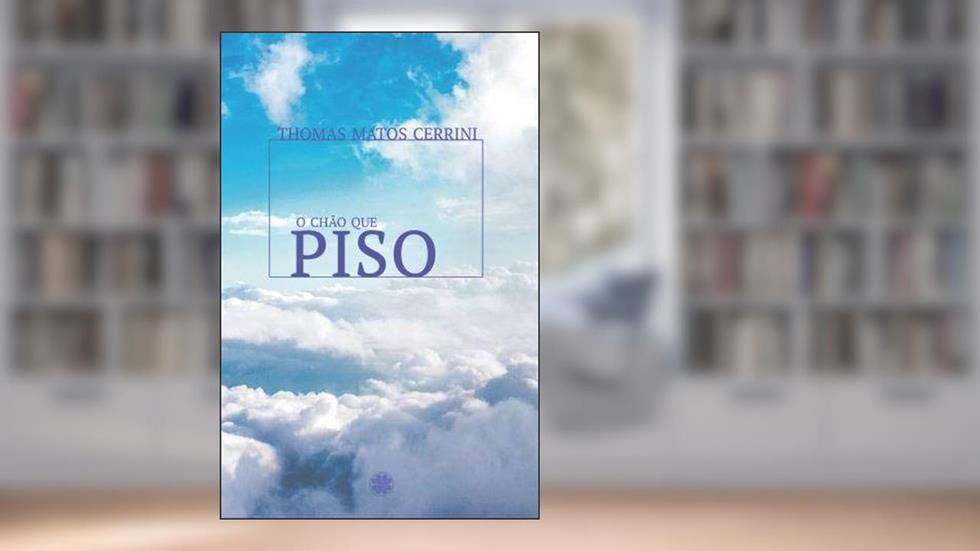 O chão que piso, do autor Thomas Matos Cerrini