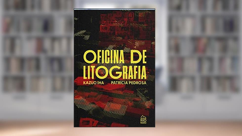 Oficina de Litografia, do autor Kazuo Iha; patrícia Pedrosa