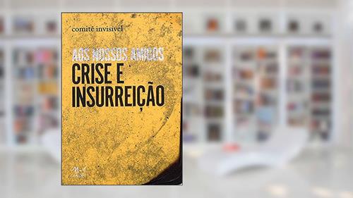 Capa de Aos nossos amigos: crise e inssureição, do autor Comitê Invisível