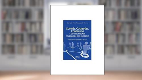 Capa de Comitês, Comissões, Conselhos E Outros Órgãos Colegiados Das Empresas: Estruturação, Capacitação e Atuação, do autor Djalma de Pinho Rebouças de Oliveira