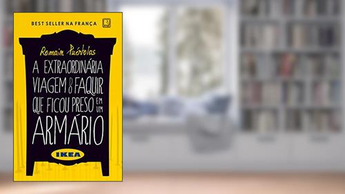 Capa de A extraordinária viagem do faquir que ficou preso em um armário Ikea, do autor Romain Puertolas