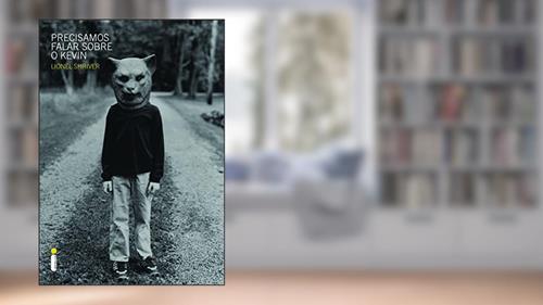 Capa de Precisamos falar sobre o Kevin, do autor Lionel Shriver