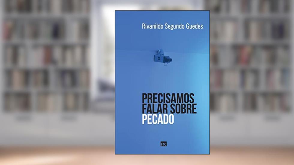 Precisamos falar sobre pecado, do autor Rivanildo Segundo Guedes