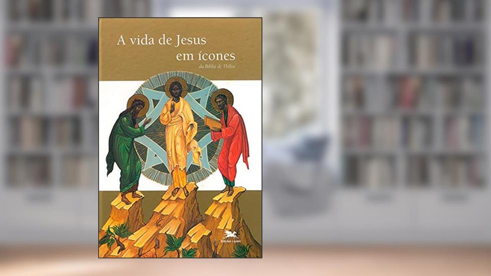 A vida de Jesus em ícones, do autor Gabriele Bragantini