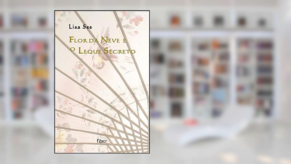 Flor da neve e o leque secreto, do autor Eduardo Castro