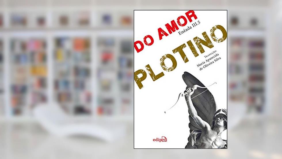 Do Amor: Enéada III.5, do autor Plotino