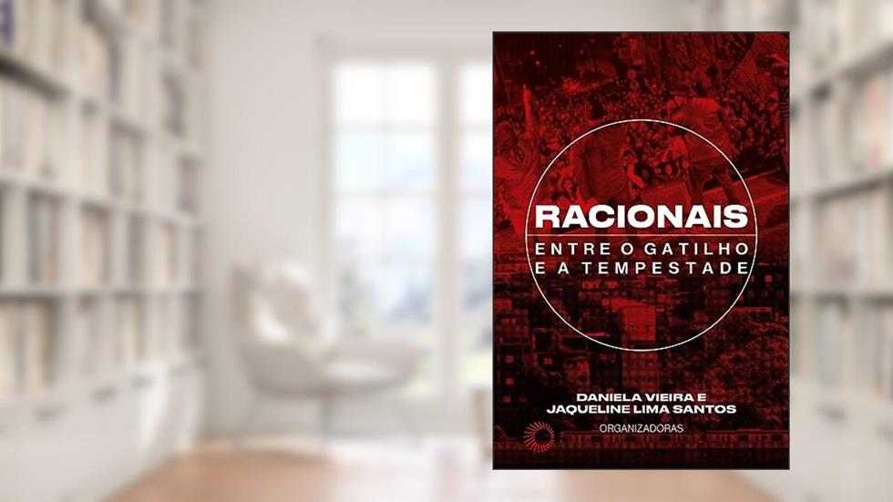 Racionais: Entre o Gatilho e a Tempestade, do autor Acauam Oliveira; Ana Lúcia Silva Souza; Bruno de Carvalho Rocha; Janaina Machado; Paula Costa Nunes de Carvalho; Paulo César Ram
