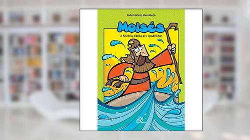 Capa de Moisés: A história bíblica em quadrinhos, do autor João Marcos Parreira Mendonça