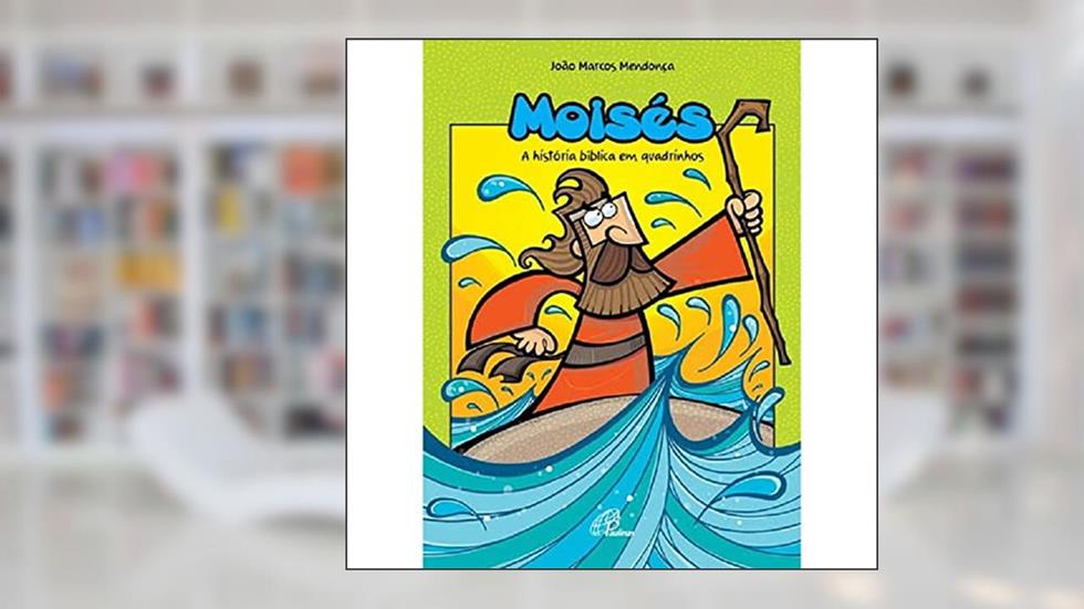 Moisés: A história bíblica em quadrinhos, do autor João Marcos Parreira Mendonça
