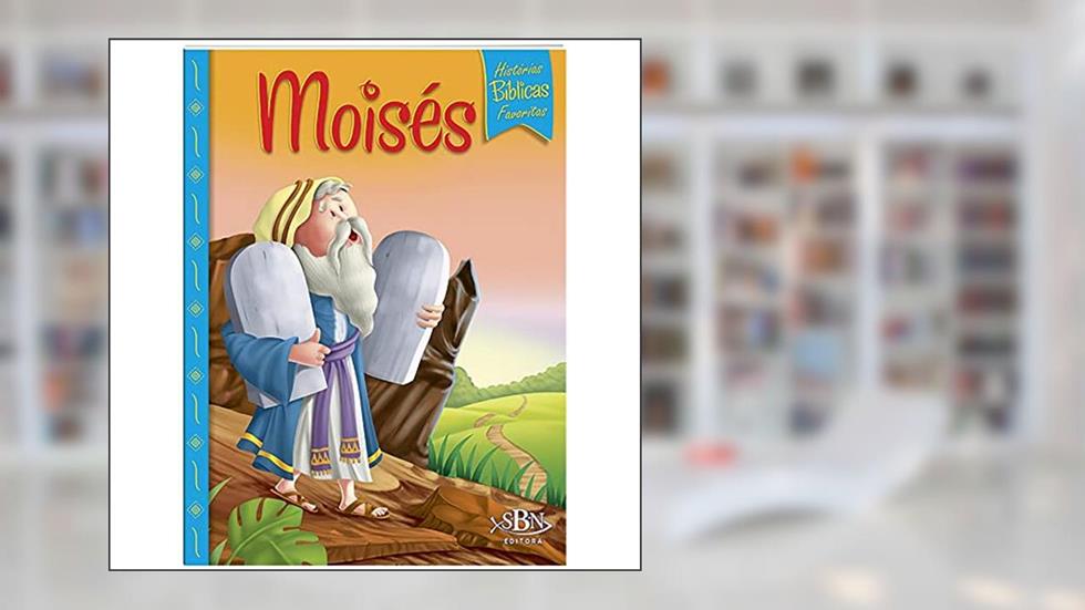 Histórias Bíblicas Favoritas: Moisés, do autor CRISTINA MARQUES
