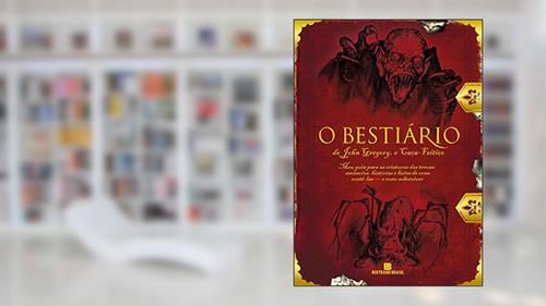 Capa de O bestiário de John Gregory, o Caça-feitiço: Meu Guia Para As Criaturas Das Trevas: Anotações, Histórias E Lições De Como Contê-las - E Como Sobreviver, do autor Joseph Delaney
