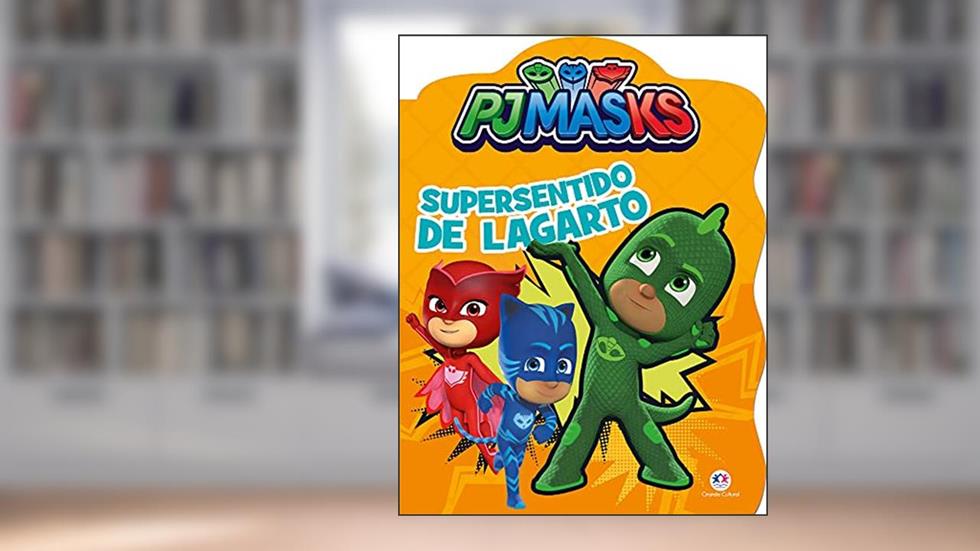 PJ Masks - Supersentido de lagarto, do autor Ciranda Cultural