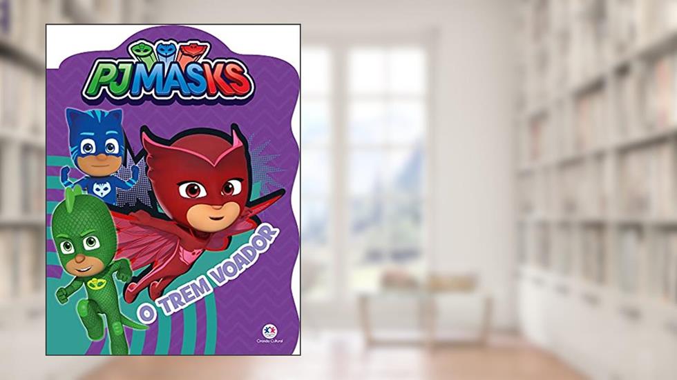 PJ Masks - O trem voador, do autor Ciranda Cultural