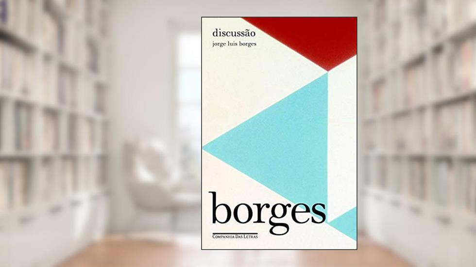 Discussão, do autor Jorge Luis Borges