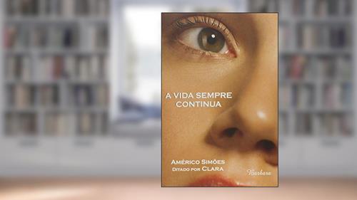 Capa de A Vida Sempre Continua, do autor Américo Simões