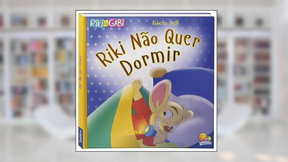 Comportamentos:Riki não quer dormir (Riki & Gabi), do autor Roberto Belli
