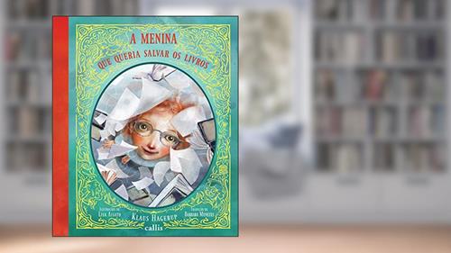 Capa de A Menina Que Queria Salvar os Livros, do autor Klaus Hagerup