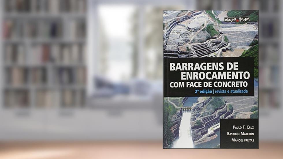 Barragens de Enrocamento com Face de Concreto, do autor Paulo Cruz