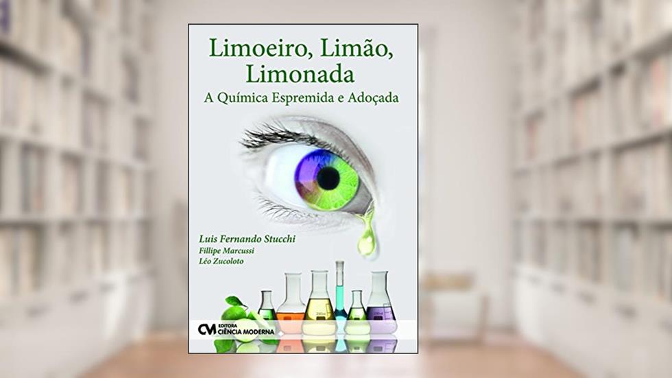 Limoeiro, Limao, Limonada - a Quimica Espremida e Adocada - 1, do autor Stucchi