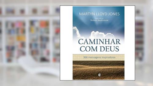 Capa de Caminhar com Deus, do autor Martyn Lloyd Jones