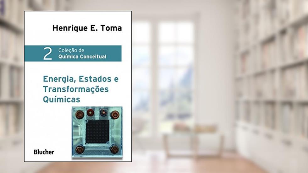 Energia, Estados e Transformações Químicas (Volume 2), do autor Henrique E. Toma