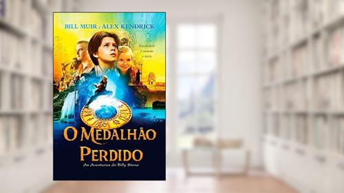 Capa de O Medalhão Perdido, do autor Alex Kendrick