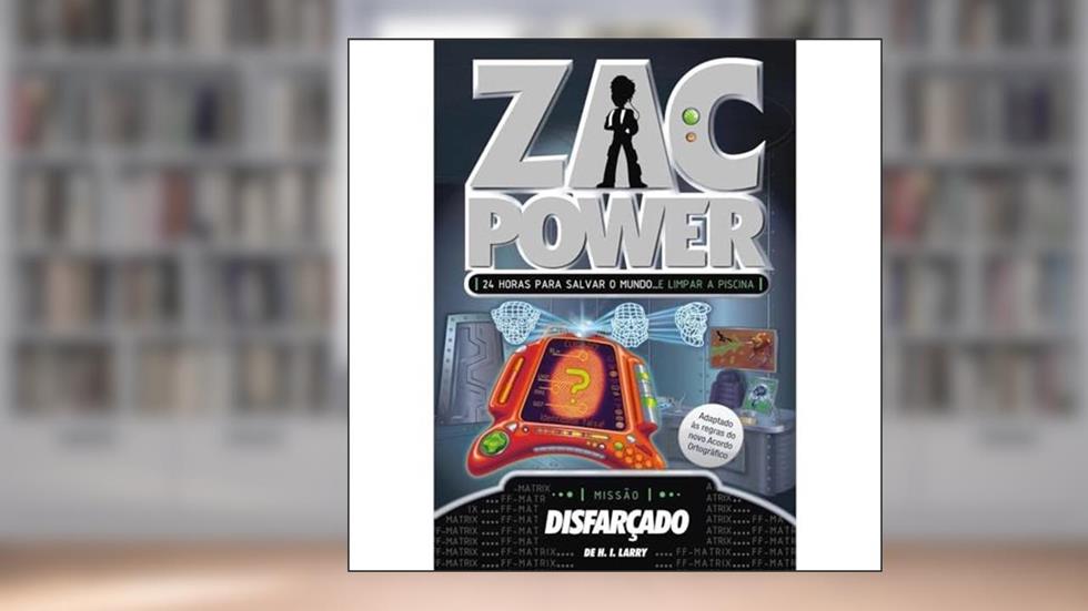 Zac Power 12. Disfarçado, do autor H. I. Larry