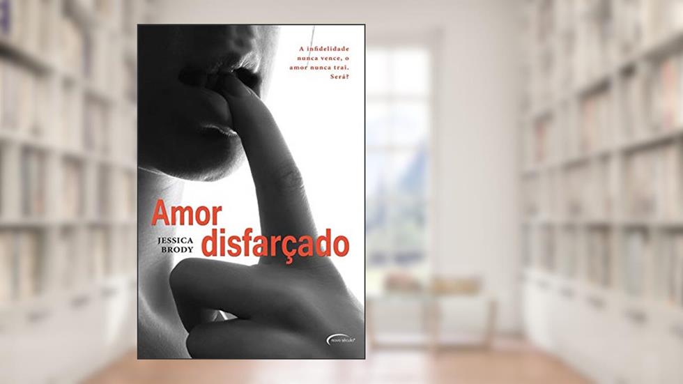 AMOR DISFARCADO, do autor JESSICA BRODY