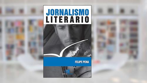 Capa de Jornalismo literário, do autor Felipe Pena