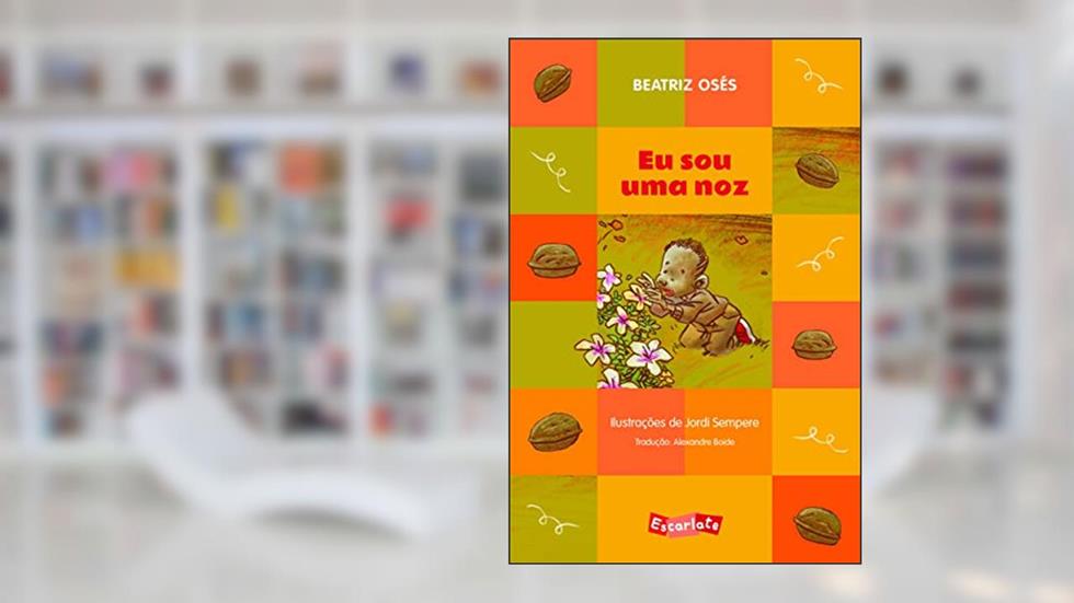 Eu sou uma noz, do autor Beatriz Osés