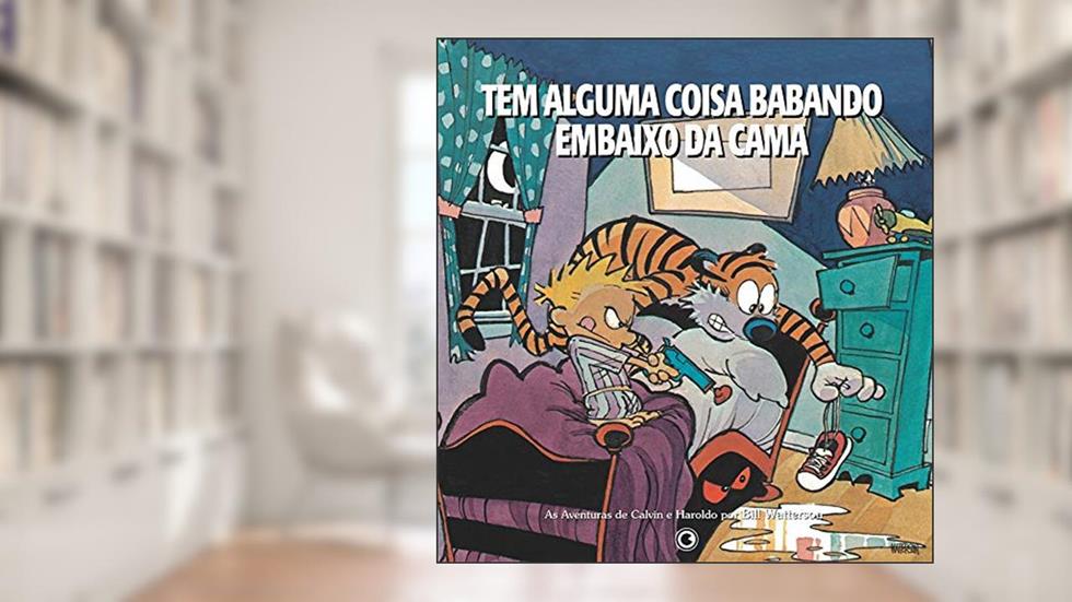 Calvin e Haroldo - Tem Alguma Coisa Babando Embaixo da Cama - Volume - 3, do autor Bill Watterson