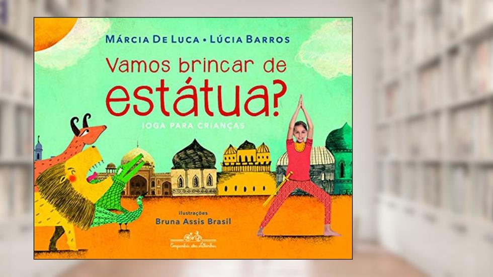 Vamos brincar de estátua?, do autor Lúcia Barros; Márcia de Luca