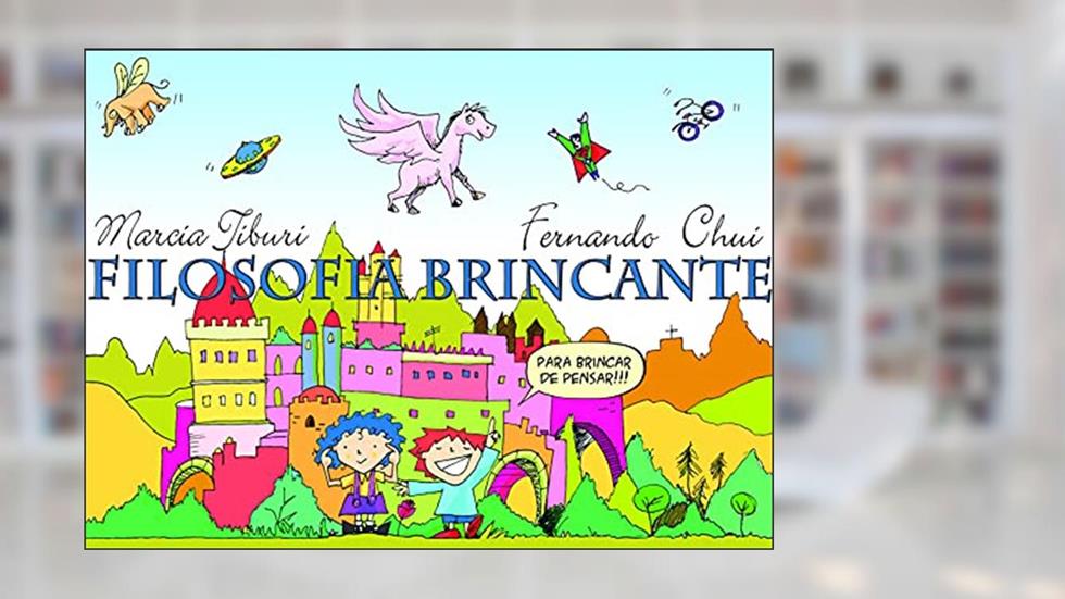 Filosofia brincante, do autor Marcia Tiburi